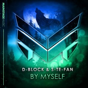 Download track By Myself (Extended Mix) D - Block & S - Te - Fan