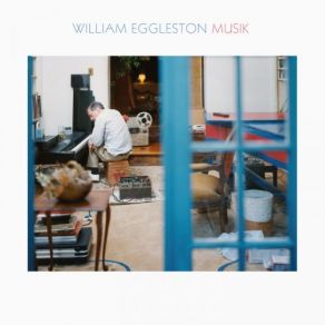 Download track Untitled Improvisation DCC 04.31 William Eggleston