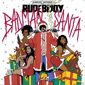 Download track Badman Santa Rudebwoy