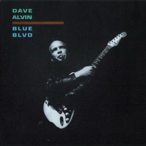 Download track Brand New Heart Dave Alvin