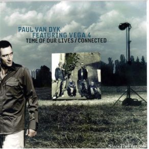 Download track Time Of Our Lives (PvD'S Club Mix) Paul Van Dyk, Vega 4