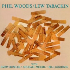 Download track Lew Blew Lew Tabackin, Phil Woods