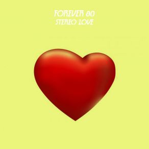 Download track Stereo Love (Progressive Mix) Forever 80