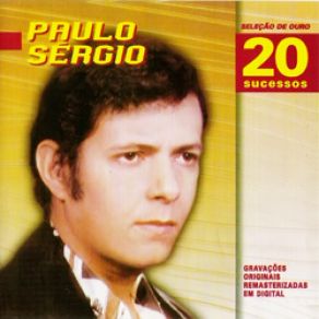 Download track Eu Te Amo, Eu Te Venero Paulo Sérgio