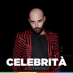 Download track Celebrità (Extended Version) Costantino