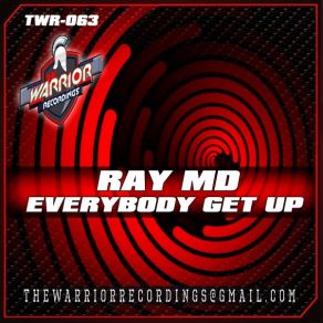 Download track Everybody Get Up (Original Warrior Mix) Ray MD