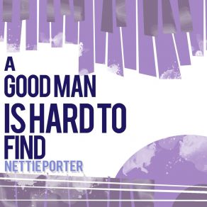 Download track A Good Man Is Hard To Find Nettie Porter