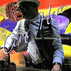 Download track I Need You Here Neal Skieebo Wyms