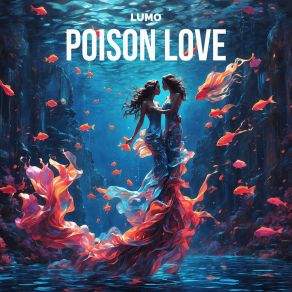 Download track Poison Love (Extended Version) Lumo