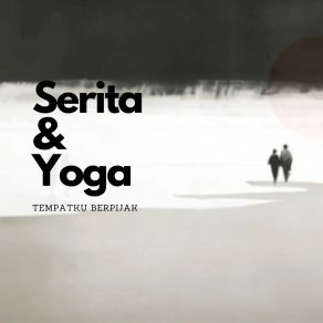 Download track Tenggelam Dan Terjebak Serita Yoga