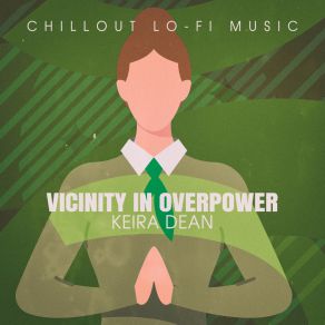 Download track Vicinity In Overpower (Lofai @ 03) Keira Dean