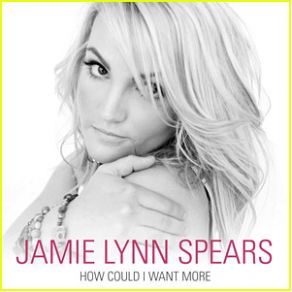 Download track How Could I Want More Jamie Lynn Spears