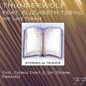 Download track We Love Trance (Original Mix) Thunderwolf, Elizabeth Tseng