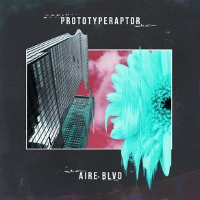 Download track Aire Blvd PrototypeRaptor