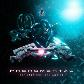 Download track The Universe, You & Me Phenomental