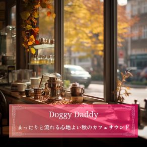 Download track Mellow Afternoon Serenades Daddy Doggy