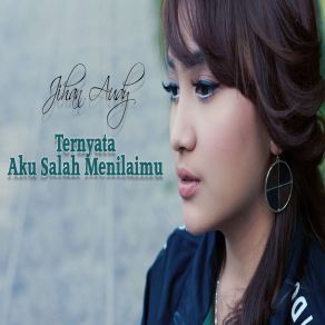 Download track Ternyata Aku Salah Menilaimu Jihan Audy