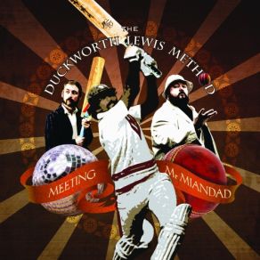 Download track Meeting Mr Miandad The Duckworth Lewis Method