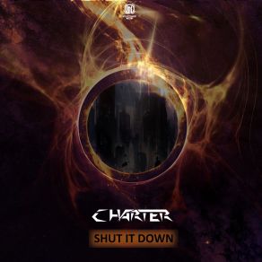 Download track Shut It Down Charter