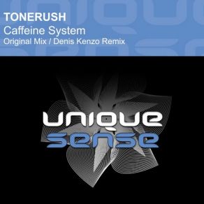 Download track Caffeine System (Denis Kenzo Remix) Tonerush