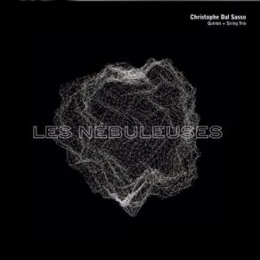 Download track La Nebuleuse Du Crabe Christophe Dal SassoThe String Trio, Christophe Dal Sasso Quintet