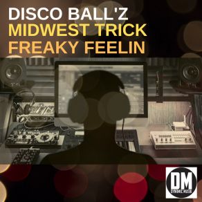 Download track Freaky Feelin Disco Ball'z