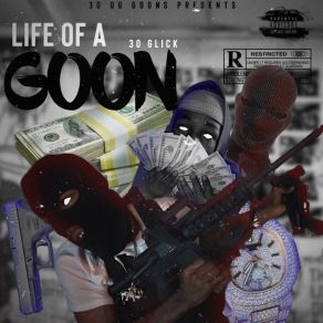 Download track Goon Shit 30 GlickVondo30, JayHavoc30, CruddyG