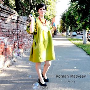 Download track Slow Day Roman Matveev