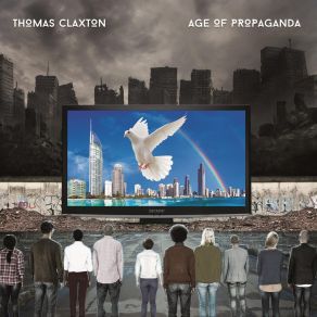 Download track Age Of Propaganda Thomas Claxton