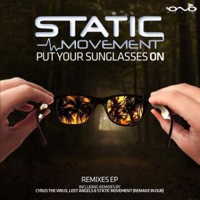 Download track Put Your Sunglasses On (In Dub Remake) Static Movement