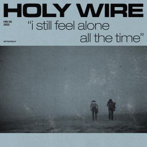 Download track I Still Feel Alone All The Time (M! R! M Remix) Holy WireM! R! M