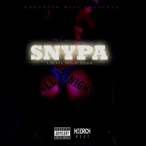 Download track All Night Snypa