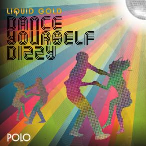 Download track Dance Yourself Dizzy (Club Mix) Liquid Gold