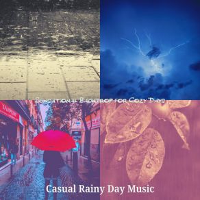 Download track Sensational Backdrops For Storms Casual Rainy Day Music