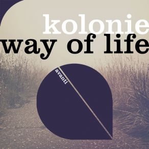 Download track Way Of Life (Extended Mix) Kolonie