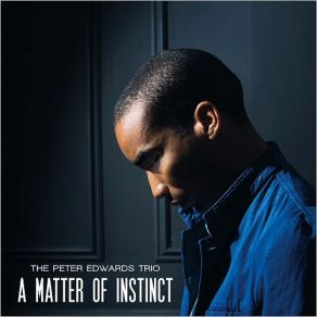 Download track A Matter Of Instinct Peter Edwards