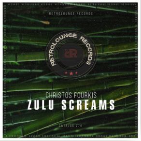 Download track Zulu Screams CHRISTOS FOURKIS