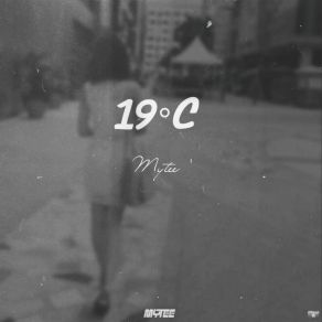 Download track 19°C Mytee