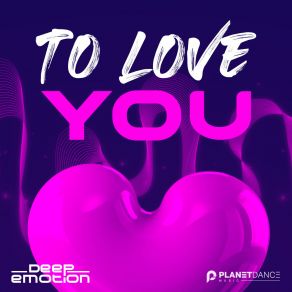 Download track To Love You (Extended Mix) Deep Emotion