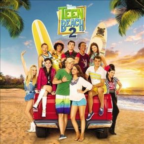 Download track Best Summer Ever Ross Lynch, Grace Phipps, Maia Mitchell, Jordan Fisher, Chrissie Fit, Garrett Clayton, John DeLuca