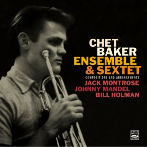 Download track The Half Dozens Chet Baker Sextet