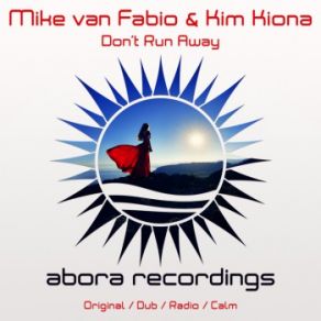 Download track Don't Run Away (Radio Edit) Mike Van Fabio, Kim Kiona