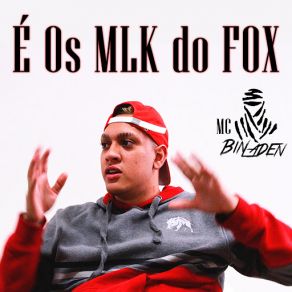 Download track É Os MLK Do FOX Mc Bin Laden