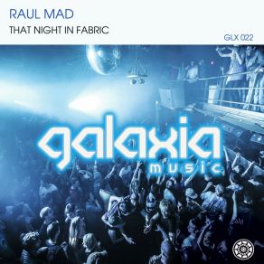 Download track That Night In Fabric (Radio Edit) Raul Mad