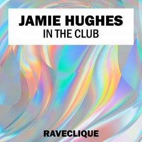 Download track In The Club (Extended Mix) Jamie Hughes