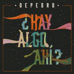 Download track ¿Hay Algo Ahí? Depedro