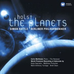 Download track The Planets, Op. 32: I. Mars, The Bringer Of War Simon Rattle, Rundfunkchor Berlin, Berliner Philharmoniker