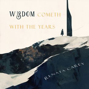 Download track Wisdom Cometh With The Years (Night Version) Renata Carey