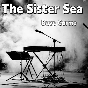 Download track The Sister Sea Dave Curme