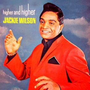 Download track I Need Your Loving Jackie Wilson